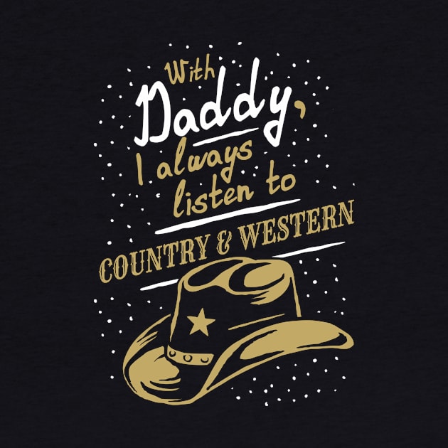 With Daddy, I always listen to Country & Western, funny by emmjott